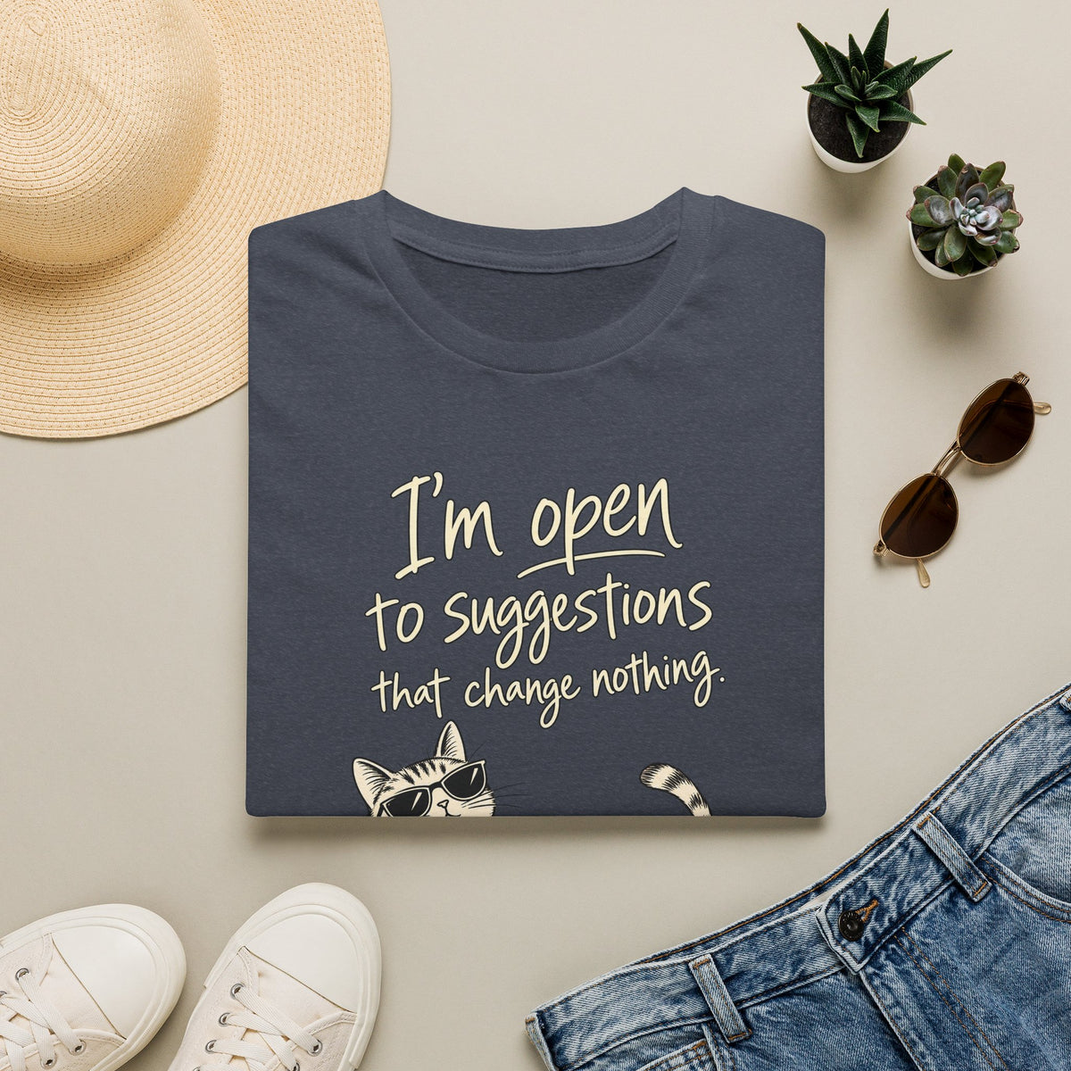 Cat Graphic T-Shirt — "I'm Open to Suggestions That Change Nothing" Funny Cute Tee