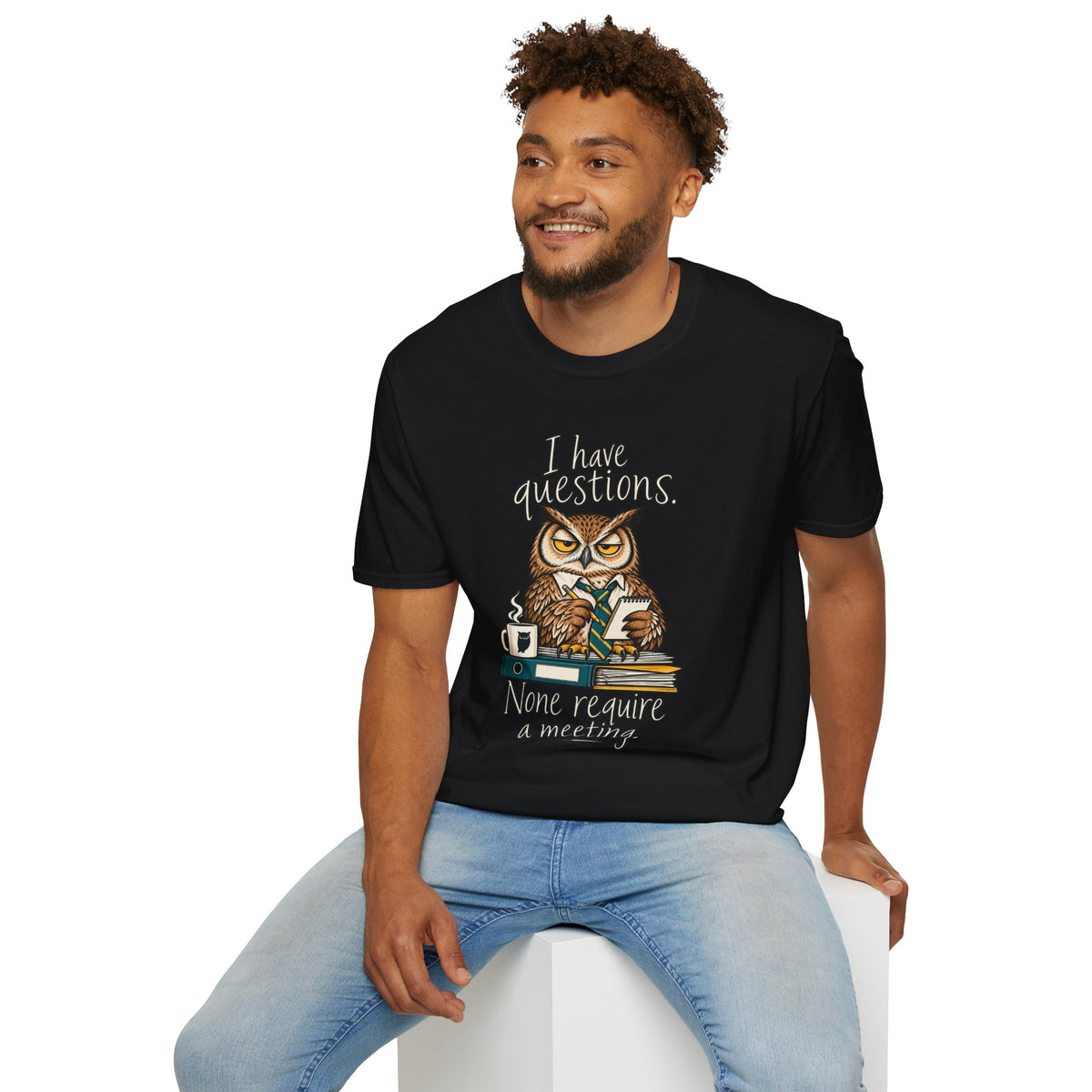 I Have Questions Owl T‑Shirt — Funny Coffee & Meeting Graphic Tee