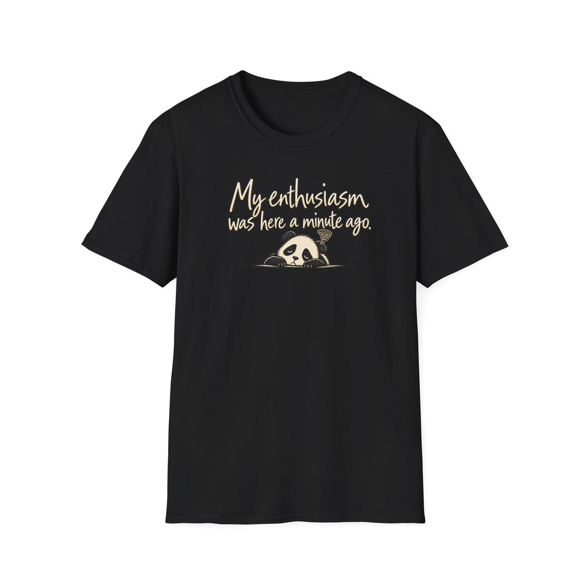 My Enthusiasm Was Here A Minute Ago T‑Shirt — Cute Sleepy Panda Graphic Tee