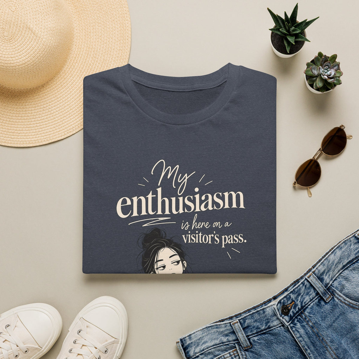 My Enthusiasm Is Here On A Visitor’s Pass T-Shirt — Funny Sarcastic Graphic Tee
