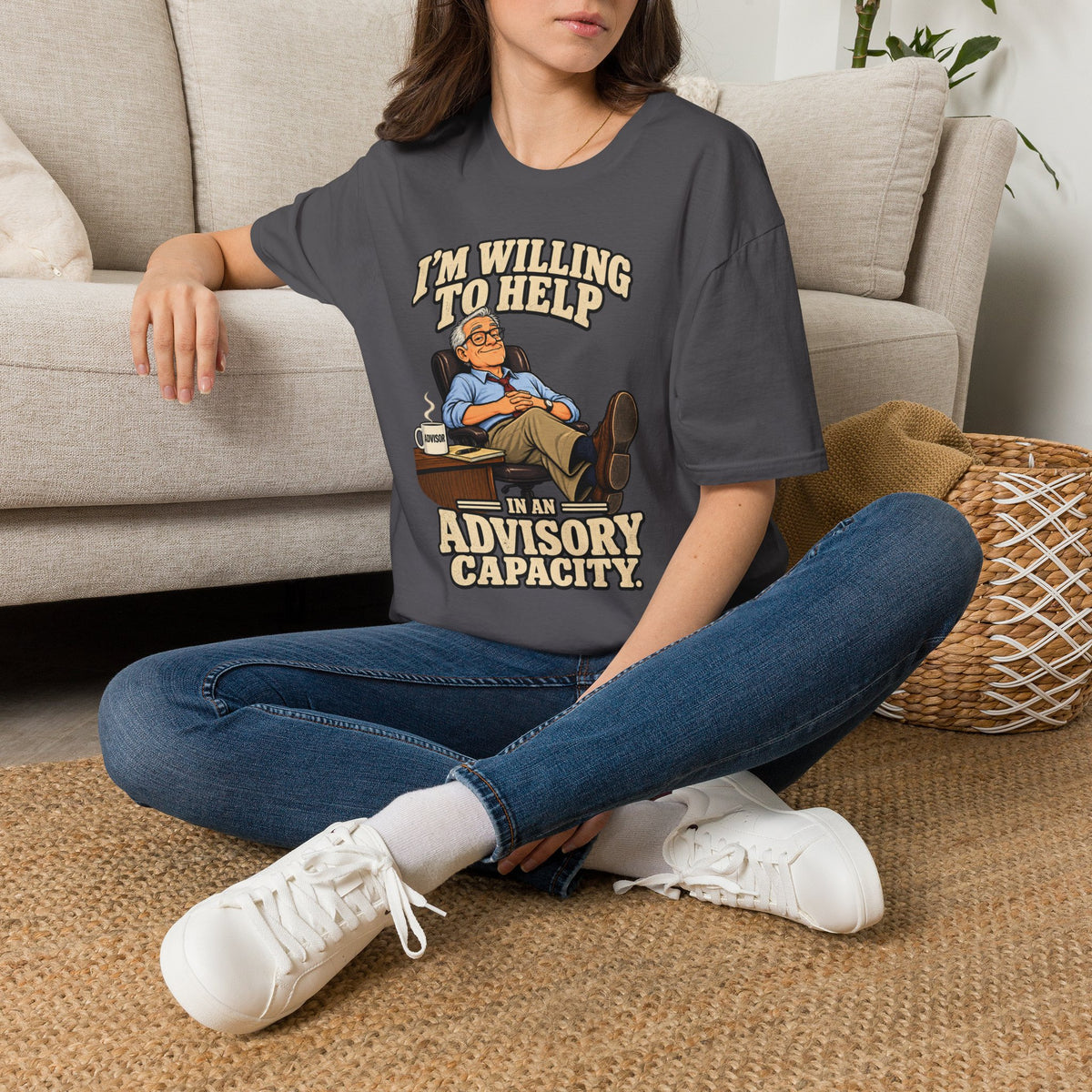 I’m Willing To Help T-Shirt — 'In An Advisory Capacity' Funny Relaxed Advice Tee