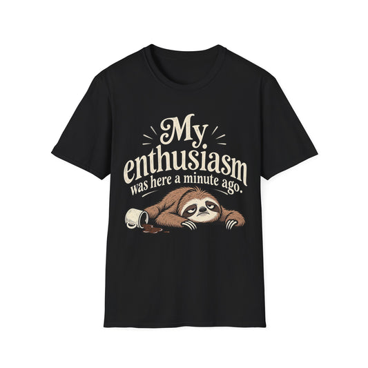 Sloth 'My Enthusiasm Was Here a Minute Ago' T-Shirt