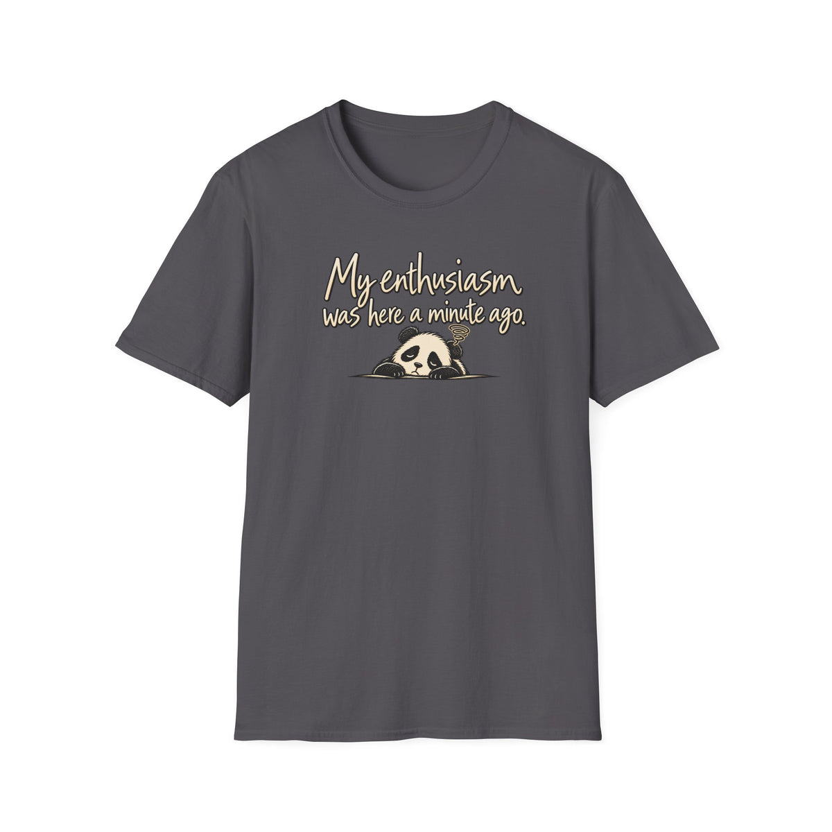 My Enthusiasm Was Here A Minute Ago T‑Shirt — Cute Sleepy Panda Graphic Tee