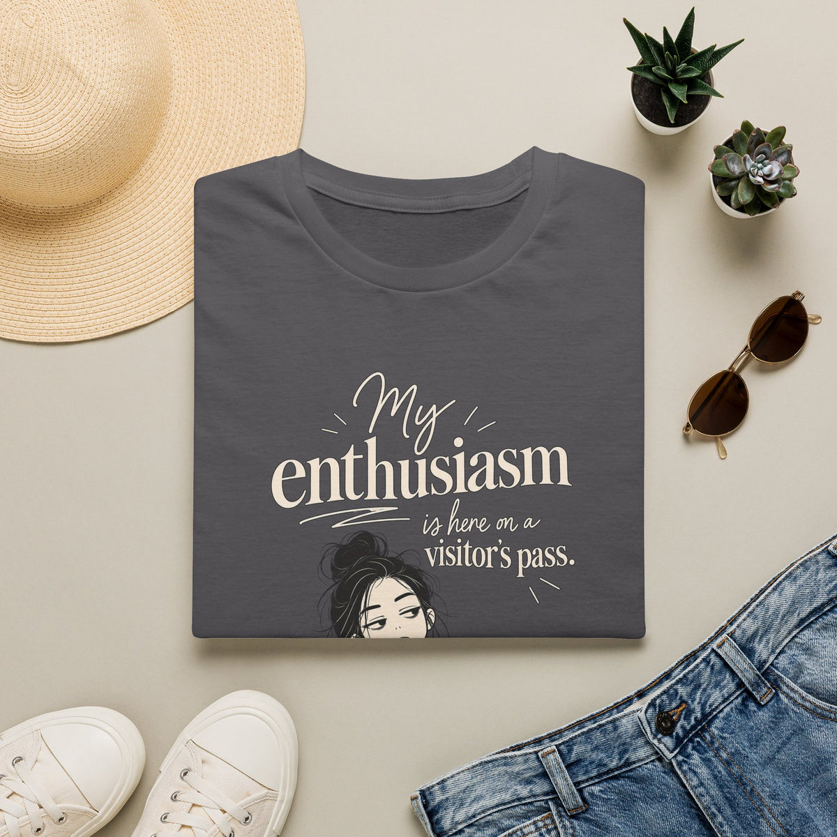 My Enthusiasm Is Here On A Visitor’s Pass T-Shirt — Funny Sarcastic Graphic Tee