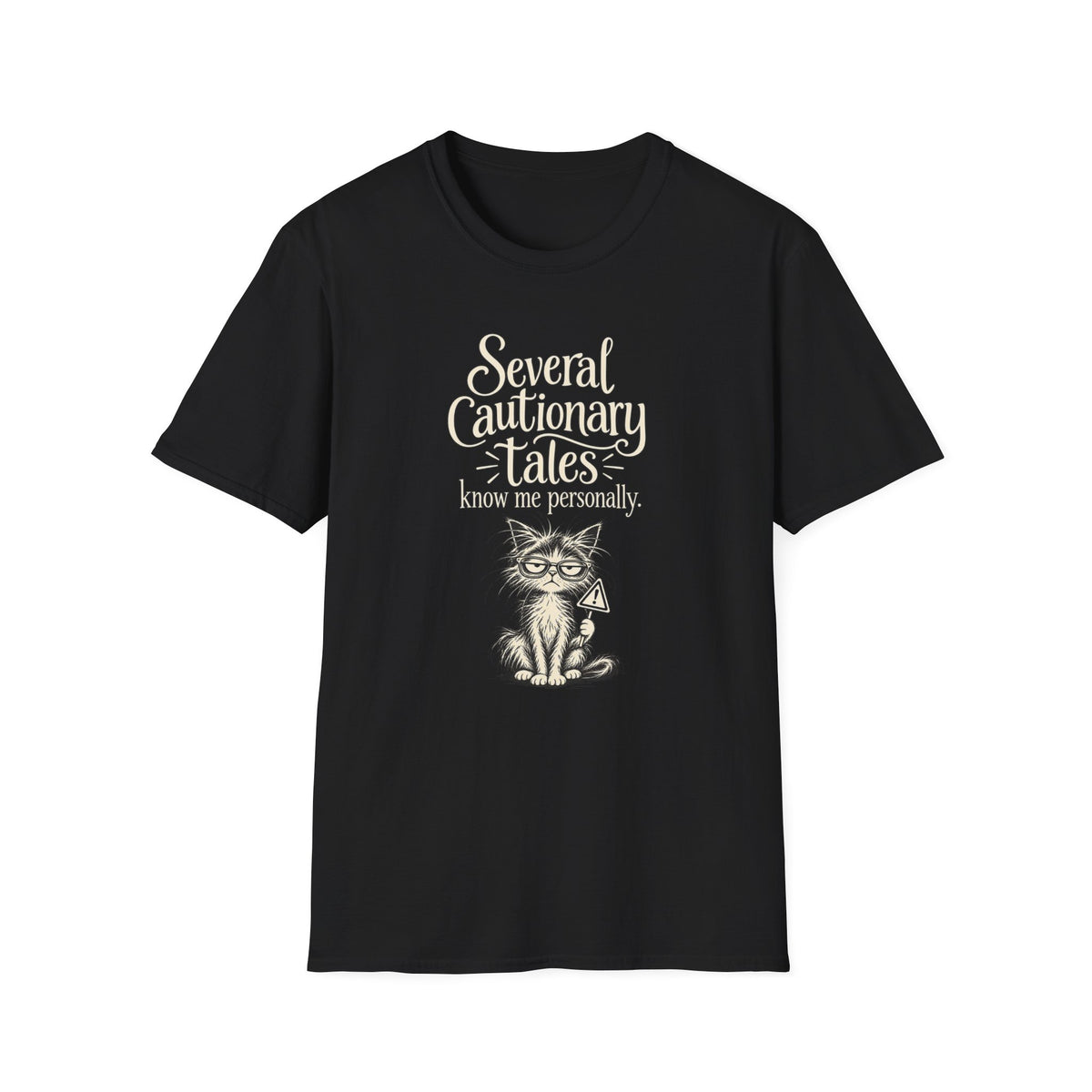 Several Cautionary Tales Know Me Personally T-Shirt — Funny Cat Graphic Tee