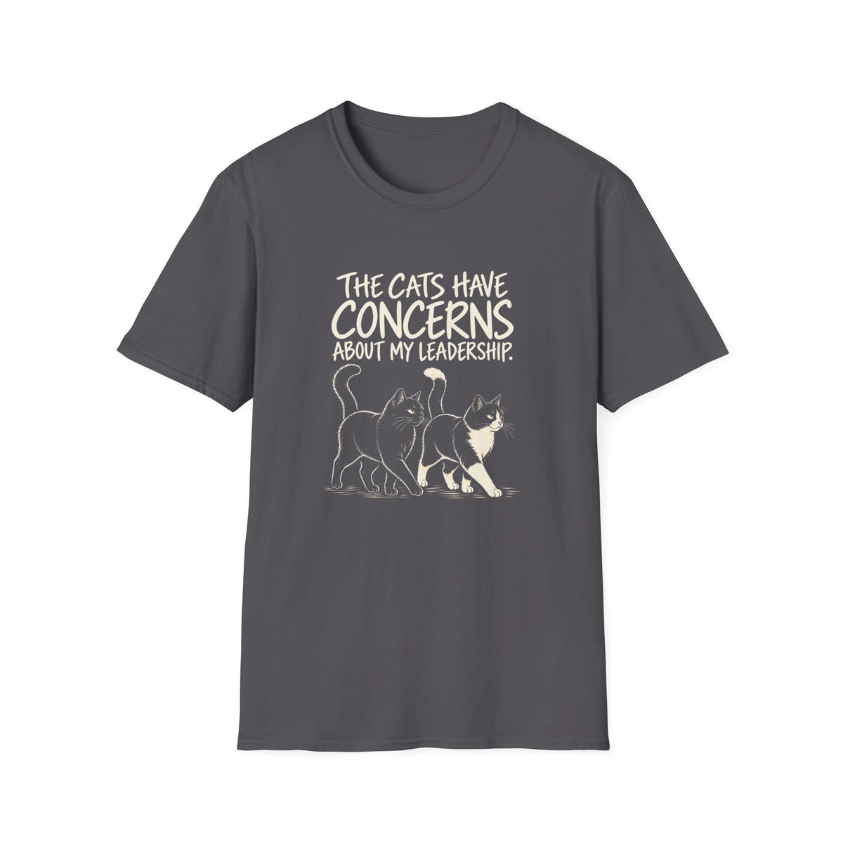 Cat Humor T-Shirt — "The Cats Have Concerns About My Leadership" Cute Cat Lover Tee