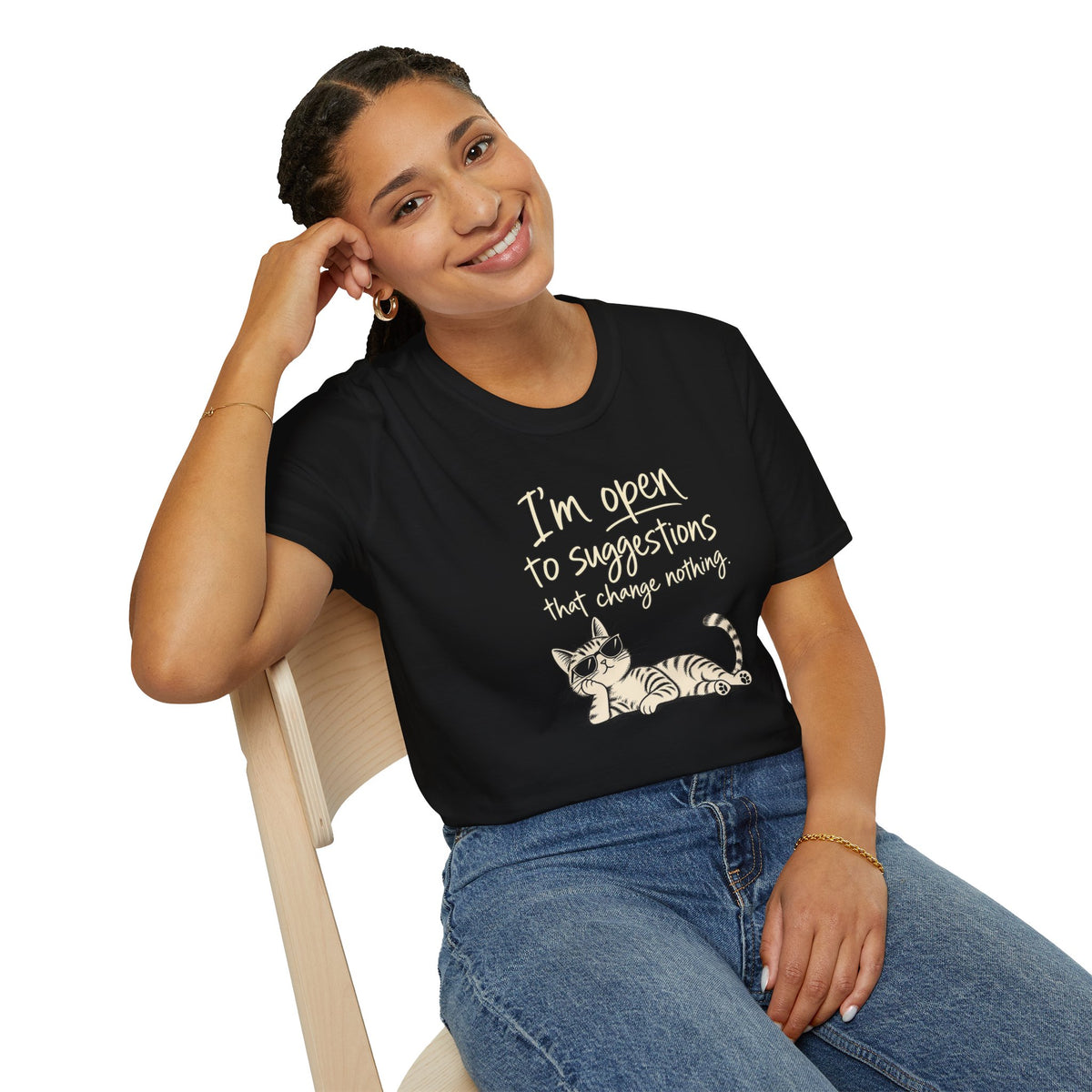 Cat Graphic T-Shirt — "I'm Open to Suggestions That Change Nothing" Funny Cute Tee