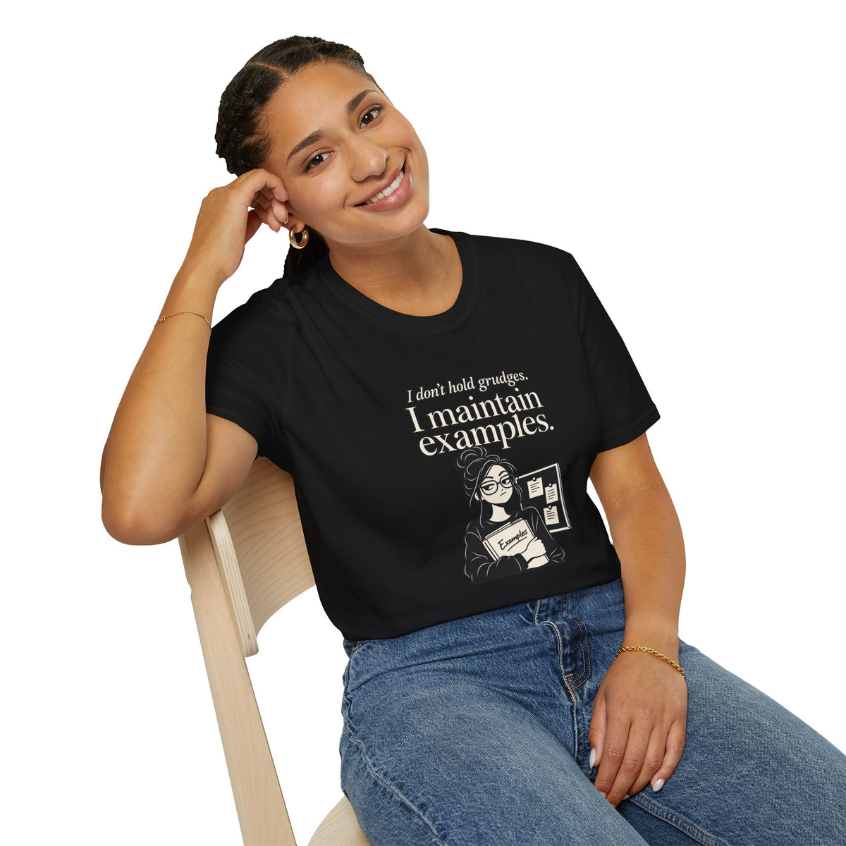 I Don’t Hold Grudges I Maintain Examples T-Shirt — Funny Sarcastic Teacher/Office Humor Tee