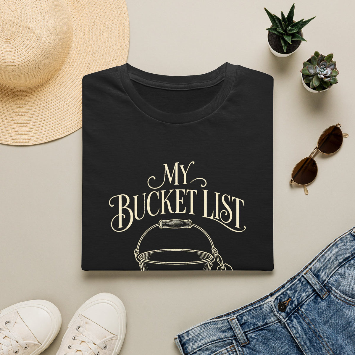 Bucket List T-Shirt — "My Bucket List Has a Return Policy" Funny Casual Tee