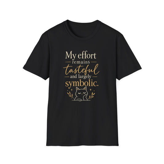 T-Shirt — "My Effort Remains Tasteful and Largely Symbolic" Cat Graphic