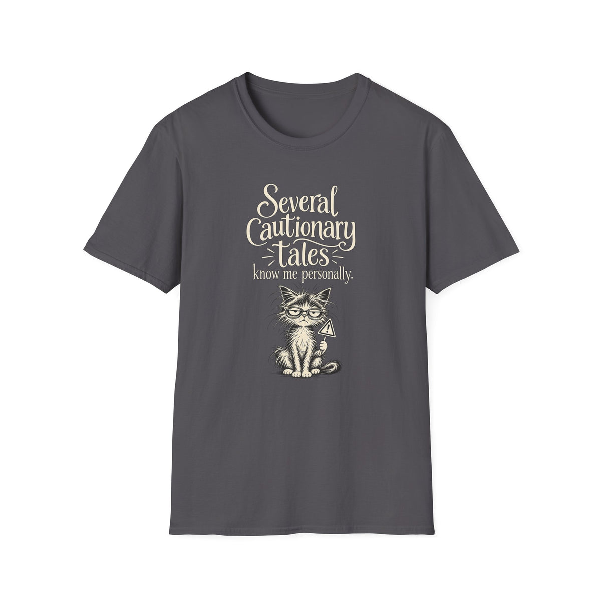 Several Cautionary Tales Know Me Personally T-Shirt — Funny Cat Graphic Tee