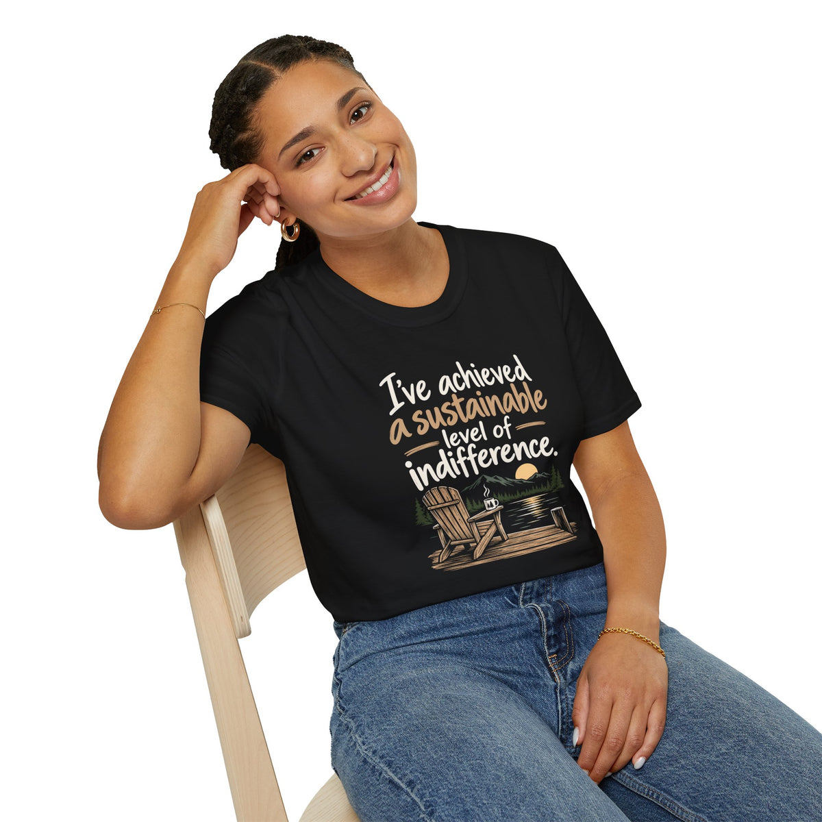 T-Shirt — "I've Achieved a Sustainable Level of Indifference" Lakeside Relaxation Tee