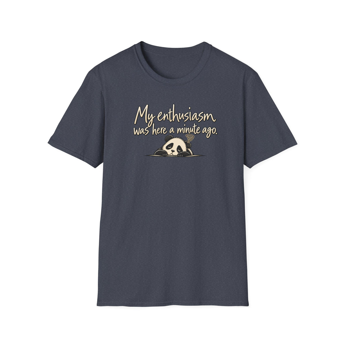 My Enthusiasm Was Here A Minute Ago T‑Shirt — Cute Sleepy Panda Graphic Tee