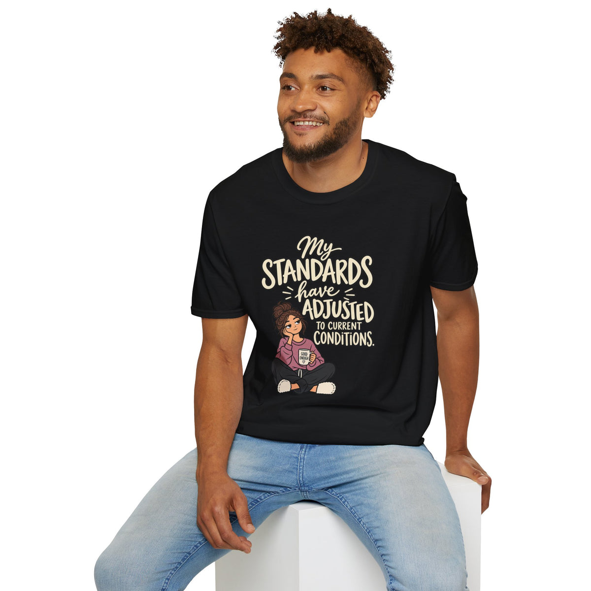 "My Standards Have Adjusted to Current Conditions" Graphic Tee Female