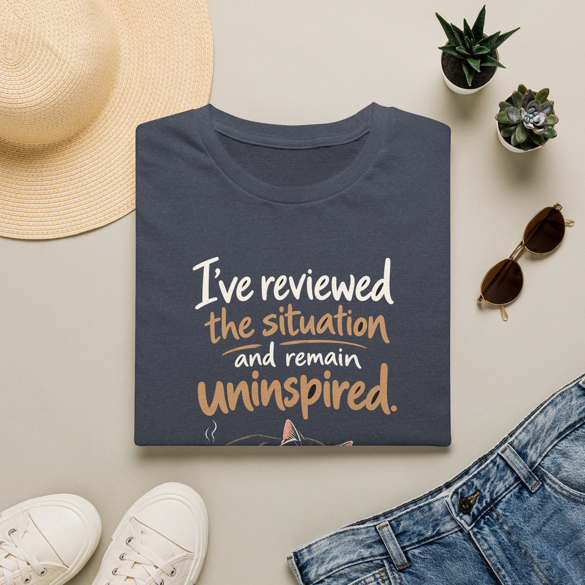 I've Reviewed the Situation and Remain Uninspired T-Shirt