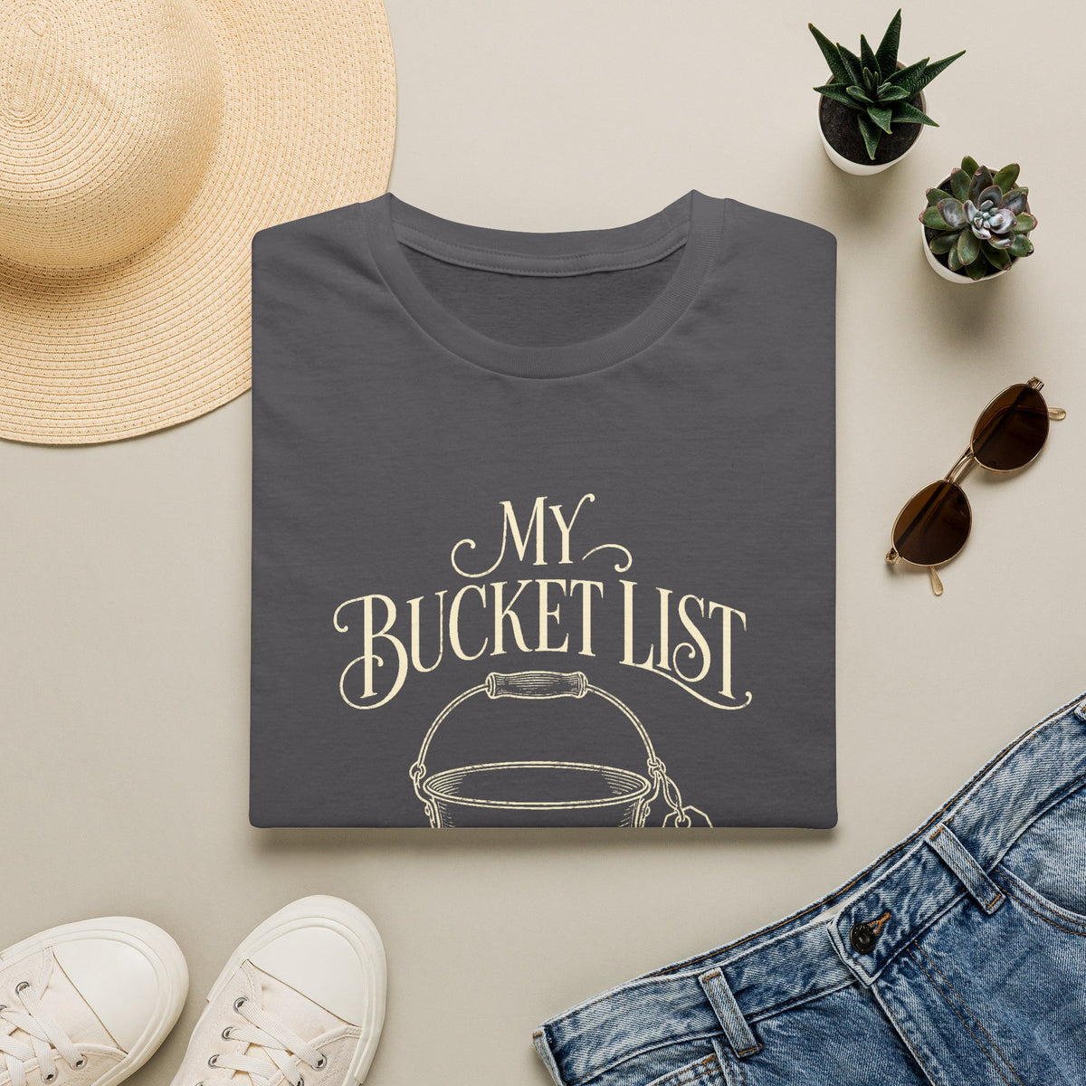 Bucket List T-Shirt — "My Bucket List Has a Return Policy" Funny Casual Tee