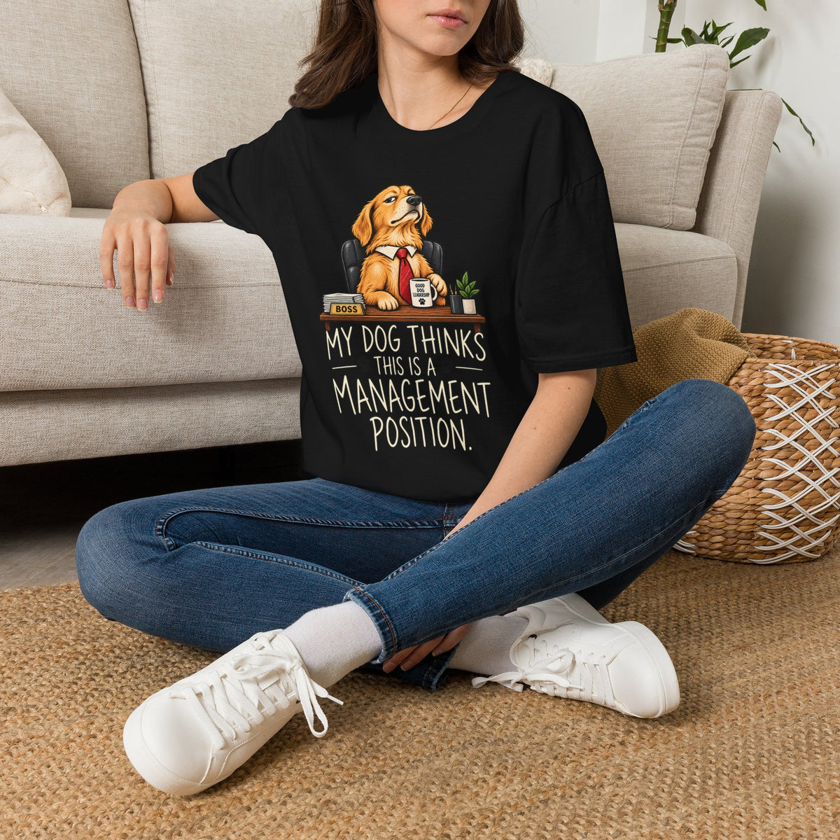 Dog Boss T‑Shirt - "My Dog Thinks This Is A Management Position" Funny Pet Lover Tee