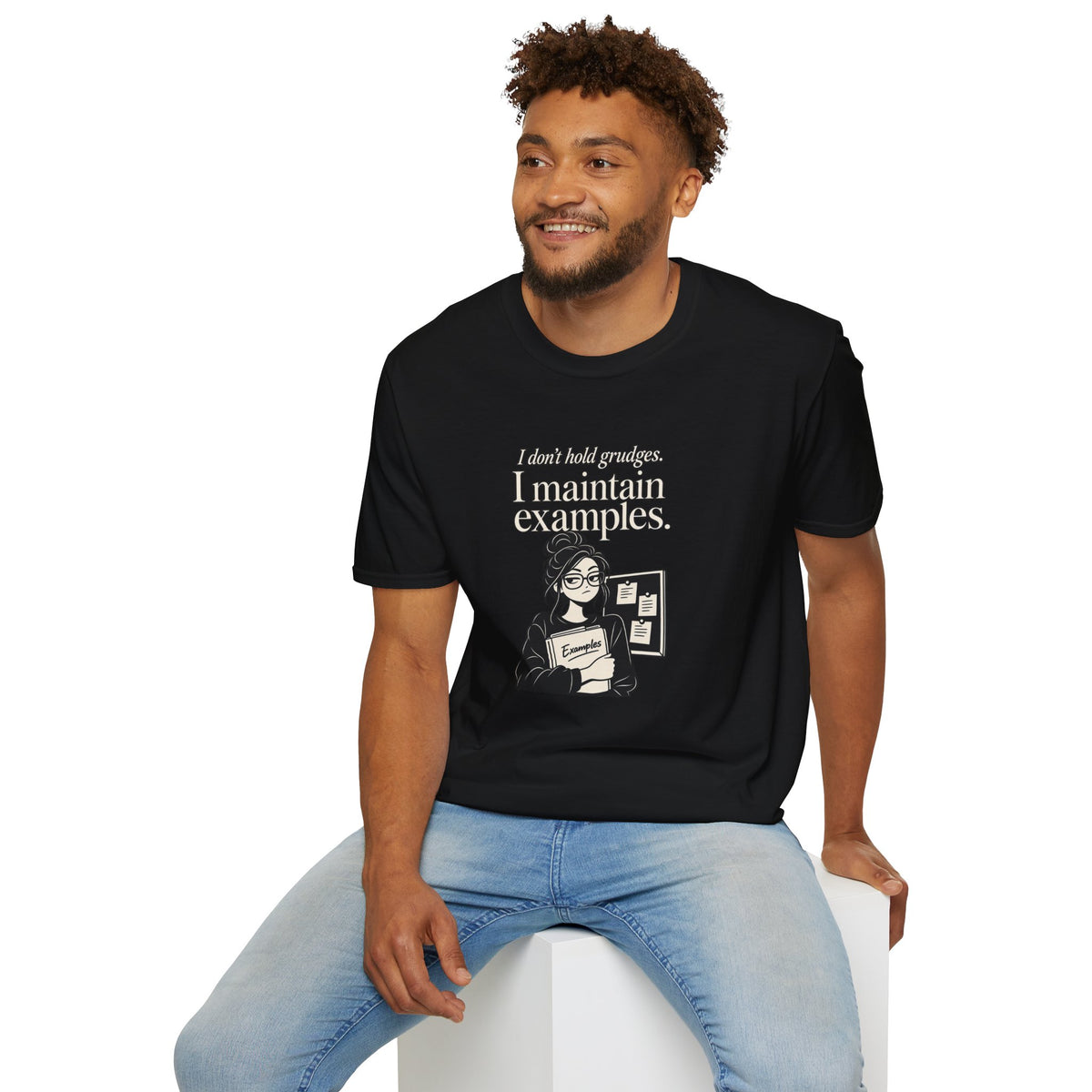 I Don’t Hold Grudges I Maintain Examples T-Shirt — Funny Sarcastic Teacher/Office Humor Tee