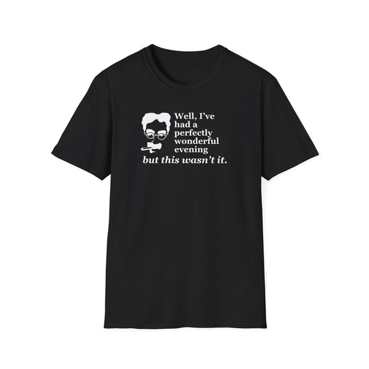 T-Shirt — “Well, I’ve had a perfectly wonderful evening but this wasn’t it” Vintage Quote Tee