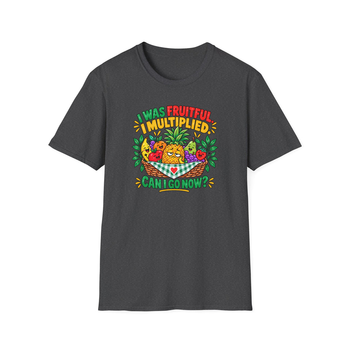I Was Fruitful I Multiplied T-Shirt —  Graphic Tee