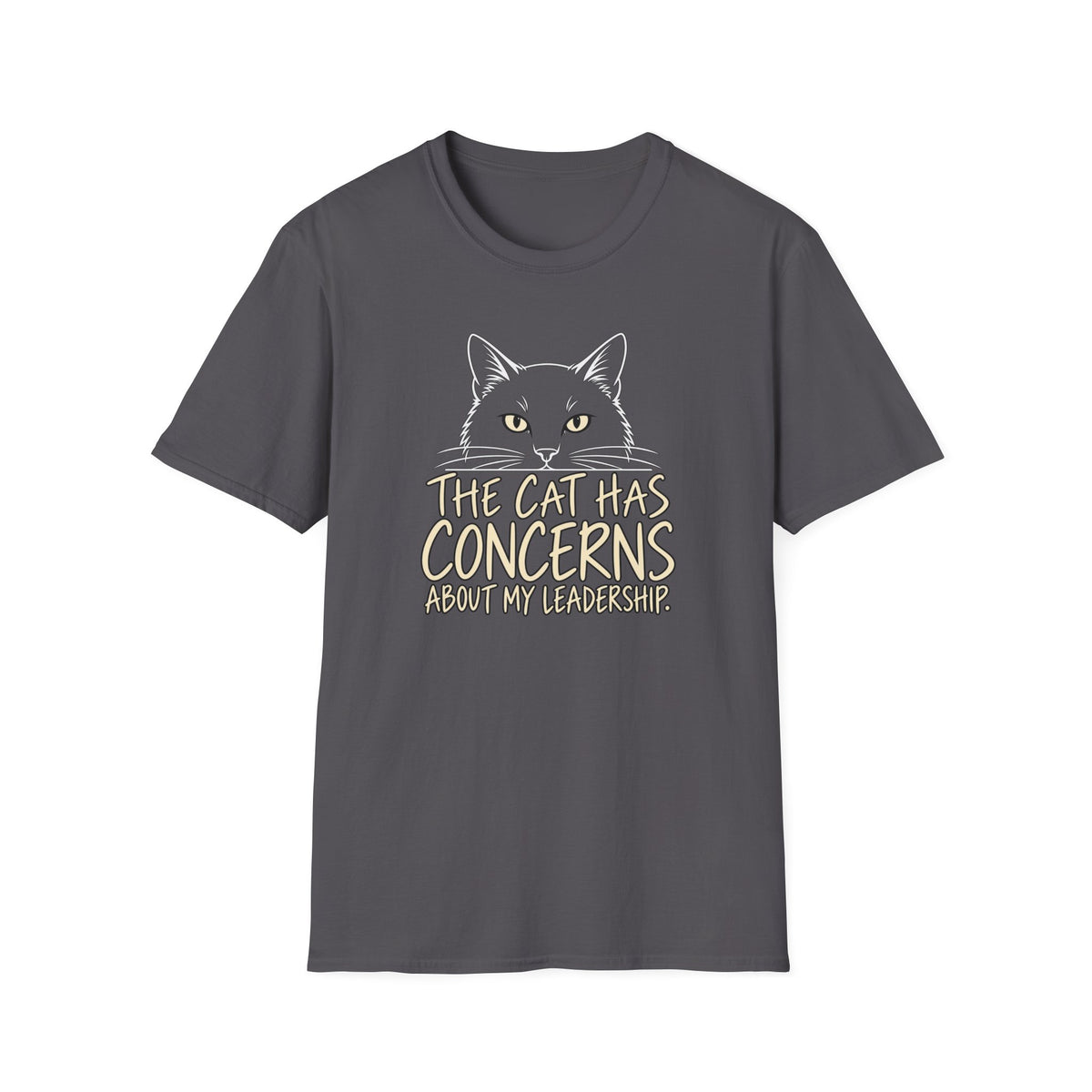 Cat T-Shirt — "The Cat Has Concerns About My Leadership" Graphic Tee