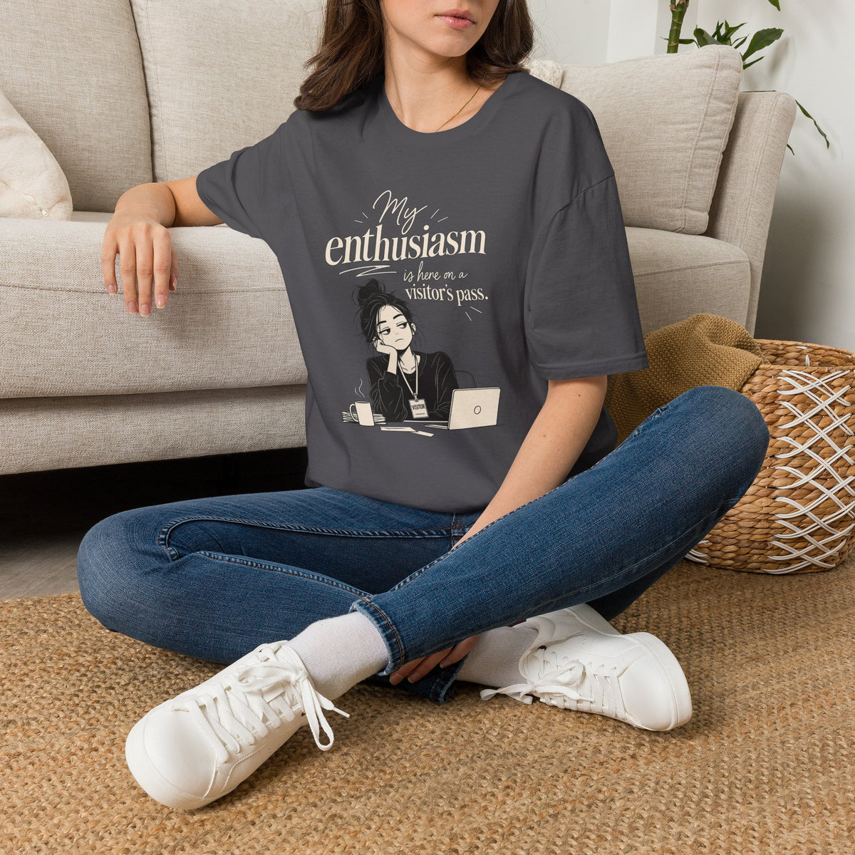 My Enthusiasm Is Here On A Visitor’s Pass T-Shirt — Funny Sarcastic Graphic Tee