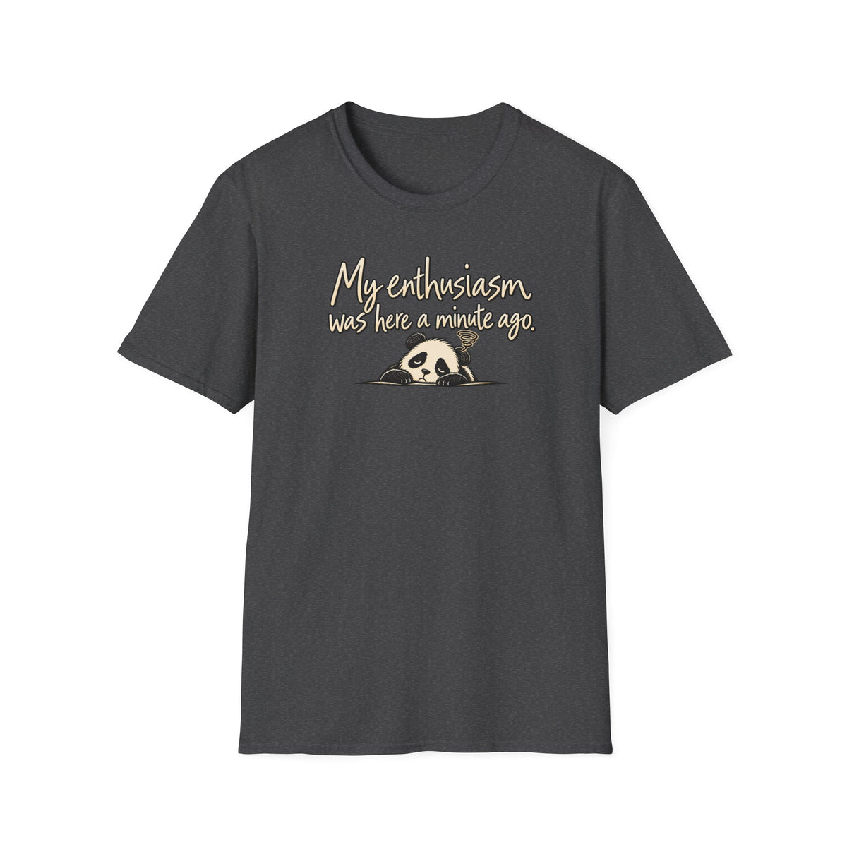 My Enthusiasm Was Here A Minute Ago T‑Shirt — Cute Sleepy Panda Graphic Tee