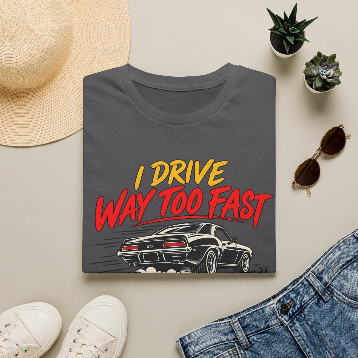 I Drive Way Too Fast T‑Shirt — Funny Car Racing Tee (‘To Worry About Cholesterol’)