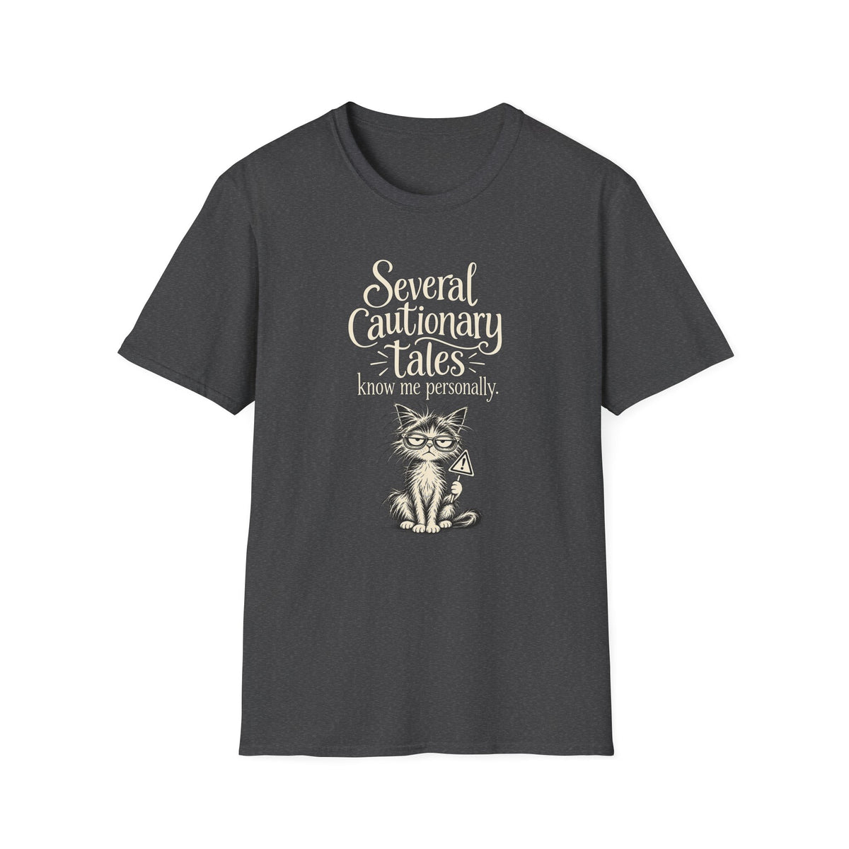 Several Cautionary Tales Know Me Personally T-Shirt — Funny Cat Graphic Tee
