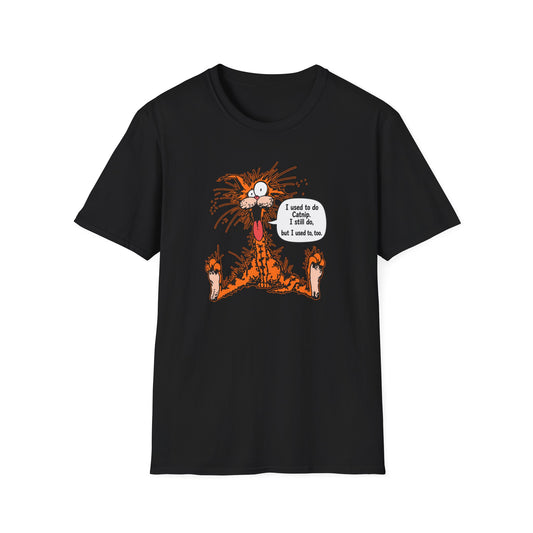 Bill The Cat T-Shirt — Funny "I Used to Do Catnip, I Still Do, But I Used to, Too" Graphic Tee