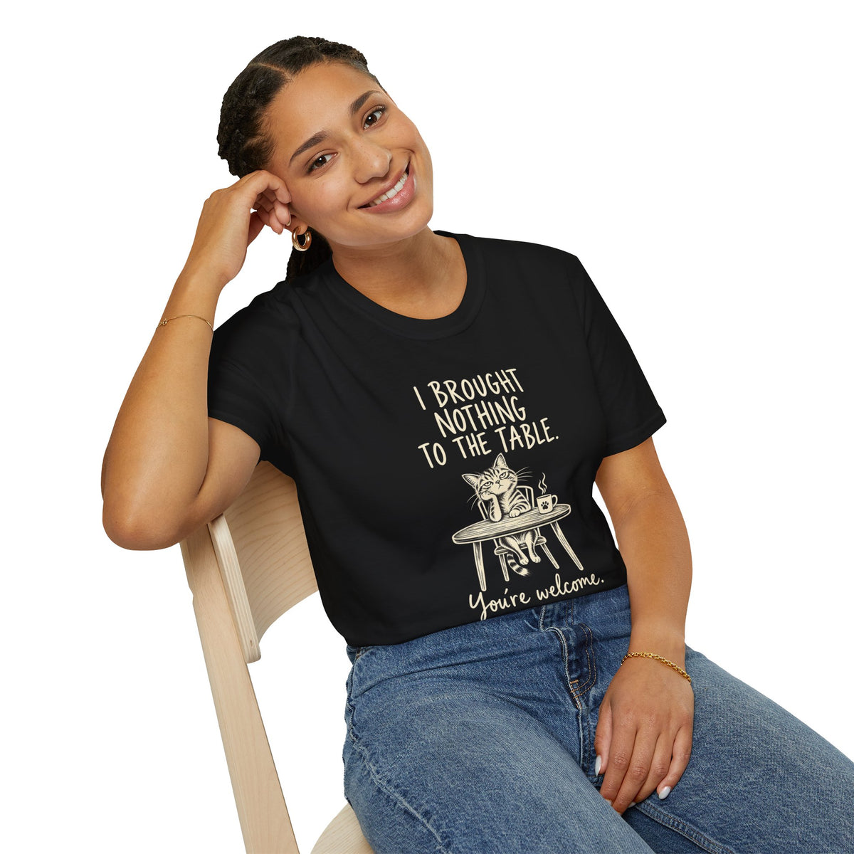 Cat Humor T‑Shirt — “I Brought Nothing to the Table. You’re Welcome.”