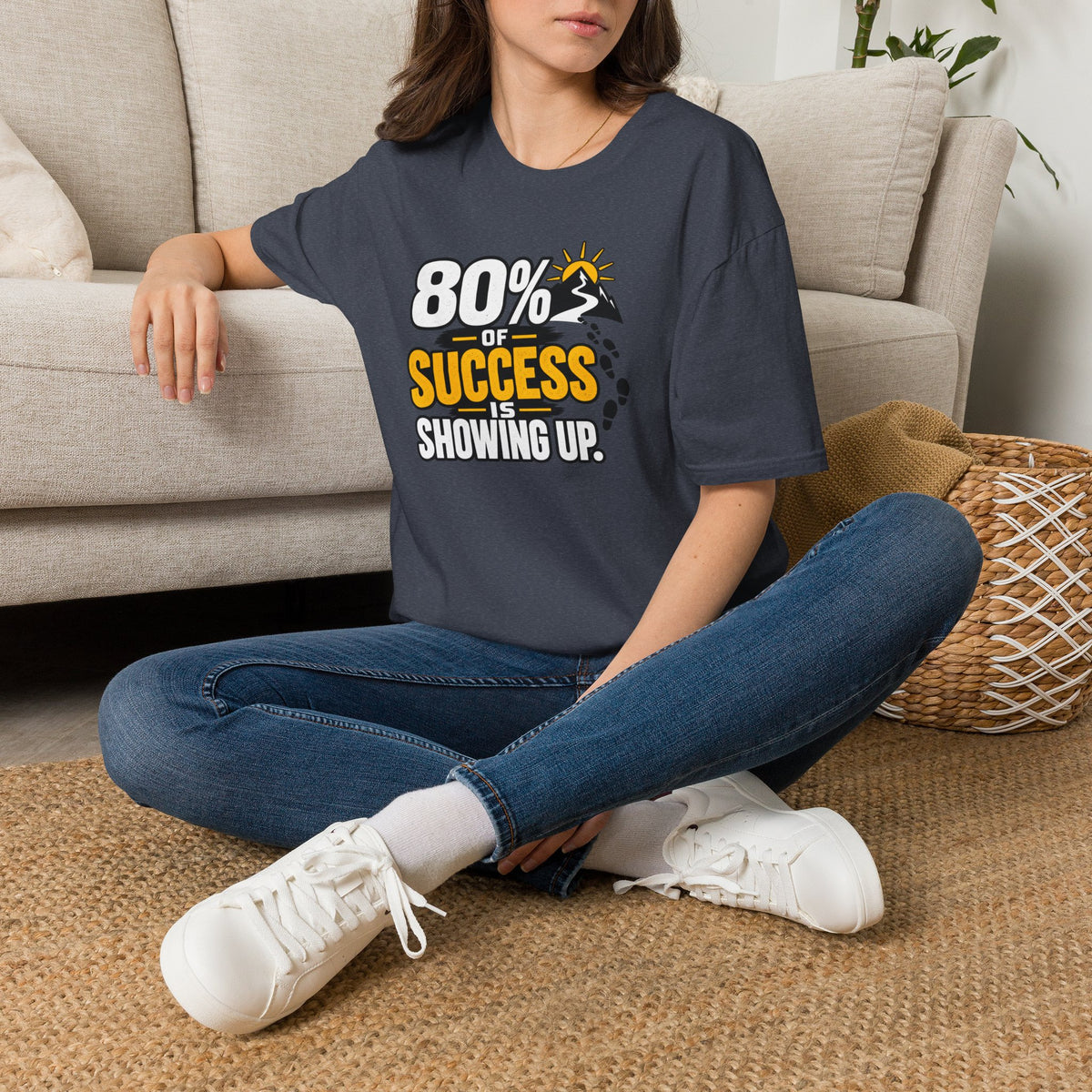 80% of Success Is Showing Up T-Shirt