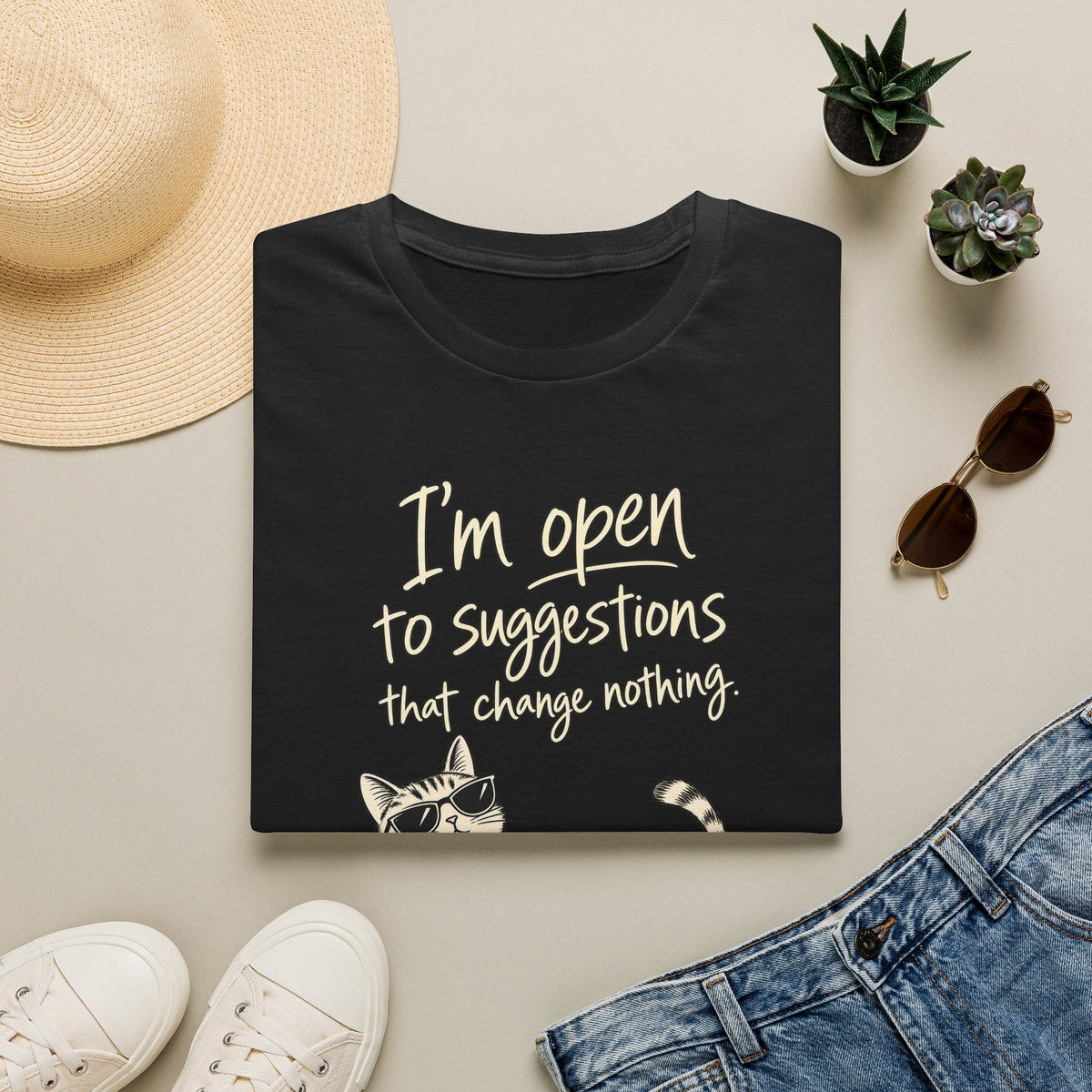 Cat Graphic T-Shirt — "I'm Open to Suggestions That Change Nothing" Funny Cute Tee